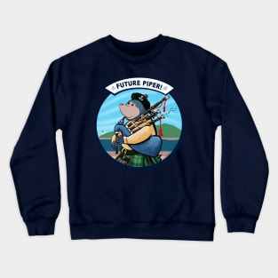 Future Piper Bagpipe Player Pipe Band Crewneck Sweatshirt